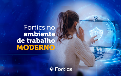 Fortics no ambiente de trabalho moderno, com segurança e privacidade.