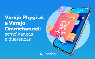 Varejo Phygital e Varejo Omnichannel: semelhanças e diferenças